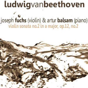 收聽Joseph Fuchs的Violin Sonata No. 2 in A Major, Op. 12 No. 2: III. Allegro piacevole歌詞歌曲