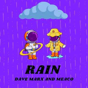 ดาวน์โหลดและฟังเพลง Rain (feat. Meaco) พร้อมเนื้อเพลงจาก Dave Marx