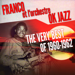 อัลบัม The Very Best of 1960-1962 ศิลปิน Franco And The Dreadnought