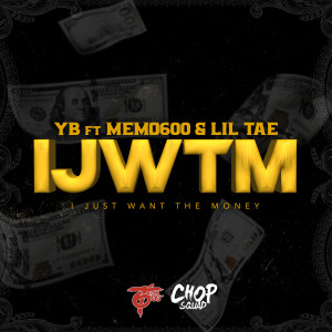 ดาวน์โหลดและฟังเพลง IJWTM (I Just Want the Money) (Explicit) พร้อมเนื้อเพลงจาก YB