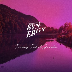 Dengarkan lagu Tenang Teduh Jiwaku (Synergy) nyanyian Unlimited Fire Band dengan lirik