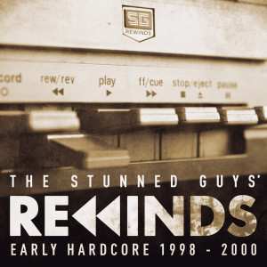 The Stunned Guys的專輯The Stunned Guys' Rewinds - Early Hardcore 1998-2000