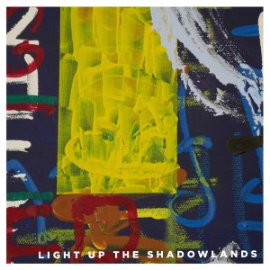 Album Light up the Shadowlands from Tim Akkerman