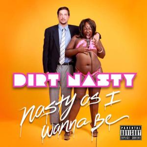 收聽Dirt Nasty的I Can't Dance歌詞歌曲
