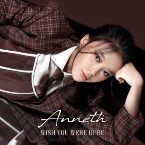 Dengarkan Wish You Were Here lagu dari Anneth dengan lirik