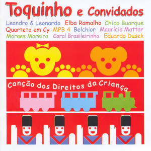 Toquinho e Convidados: Canção Dos Direitos Das Crianças dari Toquinho