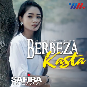 收听Safira Inema的Berbeza Kasta歌词歌曲