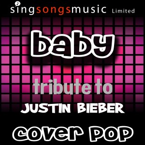 收聽Cover Pop的Baby (A Tribute to Justin Bieber)歌詞歌曲