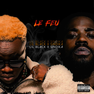 Lil Black的专辑Le feu (Explicit)