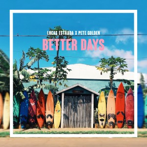 收聽Pete Golden的Better Days歌詞歌曲