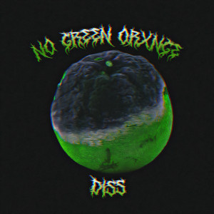 Listen to NO GREEN ORXNGE DISS (Explicit) song with lyrics from IceFxRZ