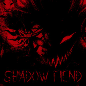 Listen to SHADOW FIEND song with lyrics from fuji!