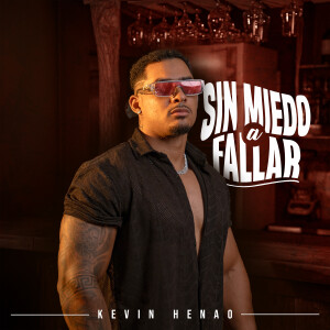 收聽Kevin Henao的Sin Miedo a fallar歌詞歌曲