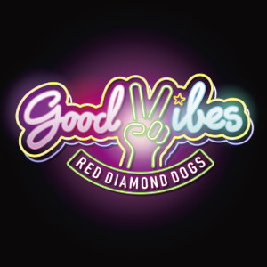 อัลบัม GOOD VIBES ศิลปิน RED DIAMOND DOGS