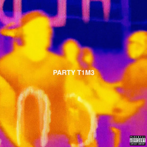 PARTy T1M3 (Explicit) dari Tyga