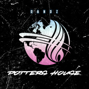 Listen to Potters House song with lyrics from Dandz