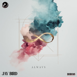 อัลบัม Always ศิลปิน Jay Bird