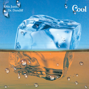 ดาวน์โหลดและฟังเพลง Cool พร้อมเนื้อเพลงจาก Otis Junior