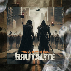 อัลบัม Brutalité (Explicit) ศิลปิน Tank