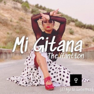 收听The Hantton的Mi Gitana歌词歌曲