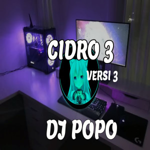 Listen to Cidro 3 song with lyrics from Dj Popo
