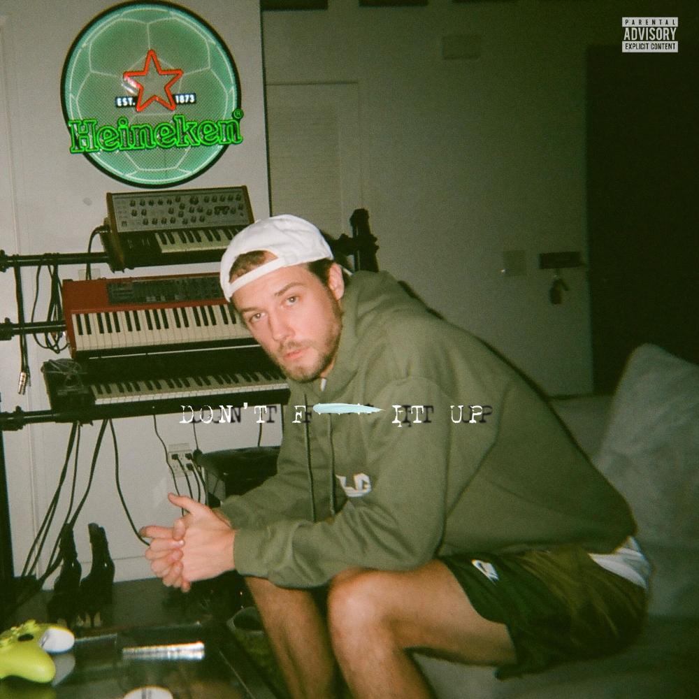 Don't Fuck It Up (Explicit)