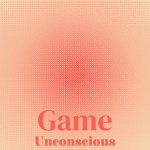 Various Artists的專輯Game Unconscious