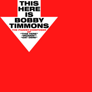 อัลบัม This Here Is Bobby Timmons ศิลปิน Bobby Timmons