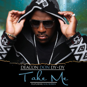 Album Take Me from Deacon Don Dy-Dy