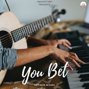 Album You Bet oleh Kritiman Mishra