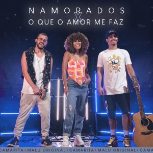Listen to Namorados / Olha o Que o Amor Me Faz song with lyrics from Camarita