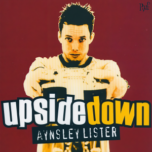 ดาวน์โหลดและฟังเพลง Upside Down พร้อมเนื้อเพลงจาก Aynsley Lister