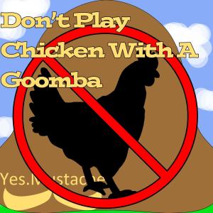 Album Don't Play Chicken With A Goomba from Yes.Mustache