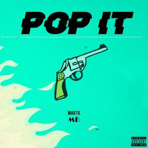 Listen to Pop It (Explicit) song with lyrics from Martil