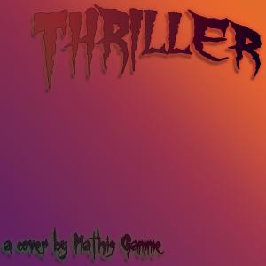 Mathis Gamme的專輯Thriller (Short Version)