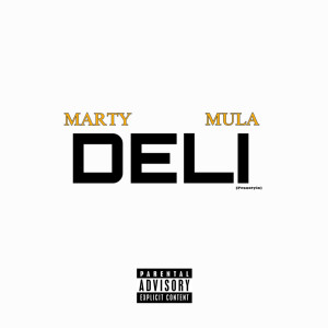 Album Deli (Freestyle) (Explicit) from MARTY MULA