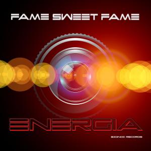 Energia的專輯Fame Sweet Fame