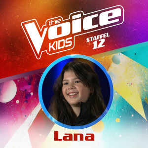 Lana的專輯Ben (aus "The Voice Kids, Staffel 12") (Live)