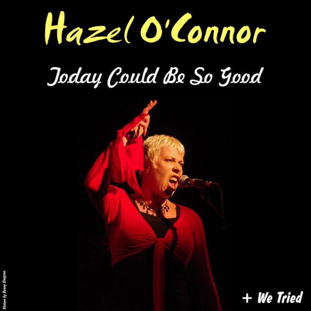 Today Could Be So Good Hazel O Connor Sanook Music   1000