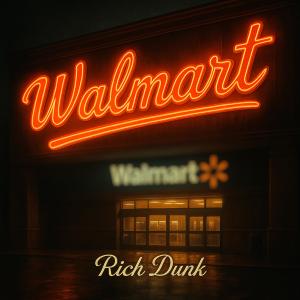 ดาวน์โหลดและฟังเพลง Walmart (Explicit) พร้อมเนื้อเพลงจาก Rich Dunk