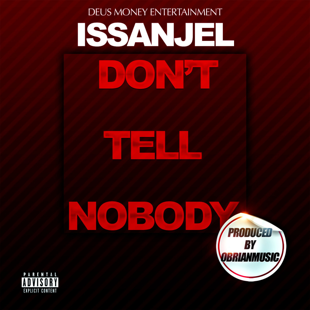 Don't Tell Nobody (Explicit)