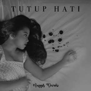 收聽Anggis Devaki的Tutup Hati歌詞歌曲