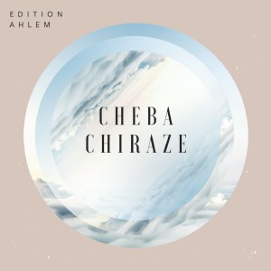 Album aoual hebelni ou der zaouja from Cheba Chiraz