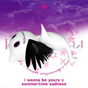 Dengarkan lagu i wanna be yours x summertime sadness - acoustic nyanyian Sunkissed dengan lirik