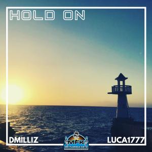 ดาวน์โหลดและฟังเพลง Hold On (Explicit) พร้อมเนื้อเพลงจาก D'milliz