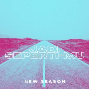 收听New Season的Jadi Seperti-Mu歌词歌曲
