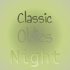 Various Artists的專輯Classic Oldies Night