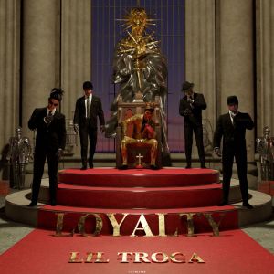 Lil Troca的專輯Loyalty (Explicit)