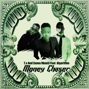 Listen to Money Chaser (feat. SxovaNkunzi) song with lyrics from TS