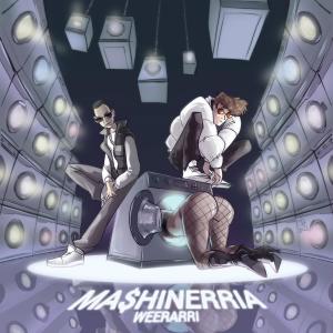 WEERARRI的專輯MASHINERRIA (Explicit)